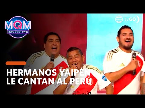 Mande Quien Mande:  Hermanos Yaipén le cantan al Perú (HOY)