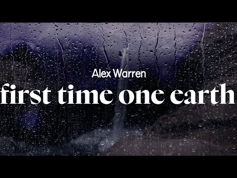 alex warren - first time on earth (lyrics)