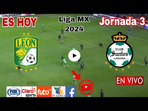 León vs. Santos en vivo, donde ver, a que hora juega León vs. Santos Liga MX 2024