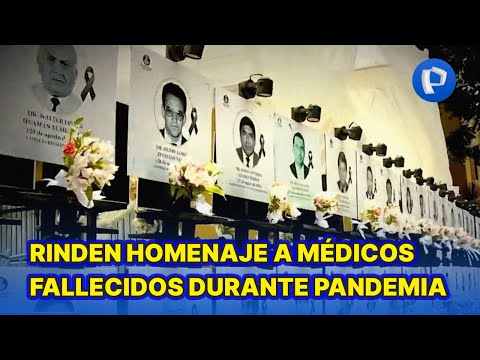 Miraflores: rinden homenaje a más de 500 médicos fallecidos durante la pandemia del Covid-19