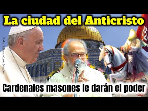 ESTA SERÁ la CIUDAD del TRONO del ANTICRISTO - Padre Guillermo León Morales