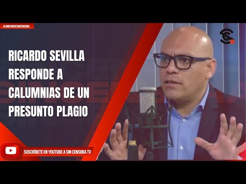 RICARDO SEVILLA RESPONDE A CALUMNIAS DE UN PRESUNTO PLAGIO