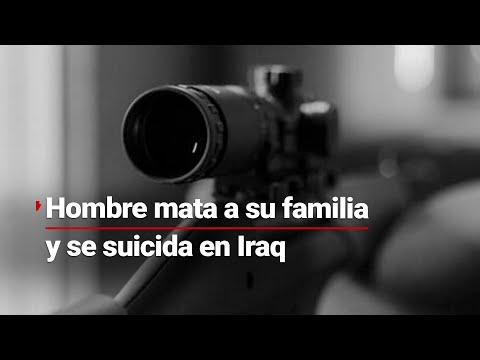 Trágico suceso en Iraq: hombre asesina a su familia y se suicida.