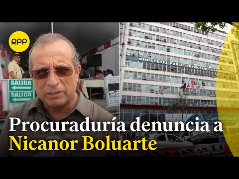 Procuraduría Pública denuncia a Nicanor Boluarte por presunto tráfico de influencias
