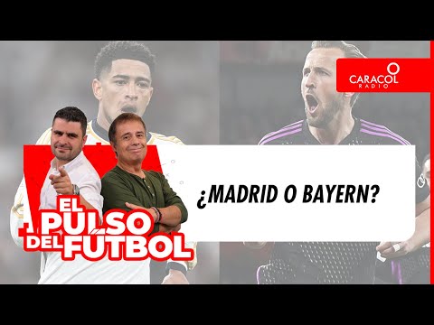 EL PULSO EN VIDEO - ¿Madrid o Bayern?