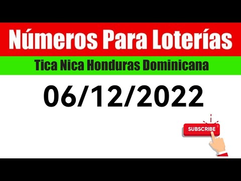 Numeros Para Las Loterias 06/12/2022 BINGOS Nica Tica Honduras Y Dominicana