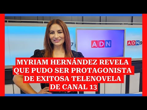 Myriam Hernández revela que pudo ser protagonista de exitosa telenovela de Canal 13