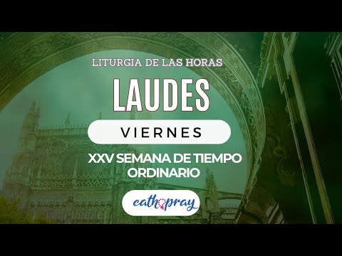 Oración de la mañana (Laudes), VIERNES 27 DE SEPTIEMBRE 2024, XXV semana del T. Ordinario |