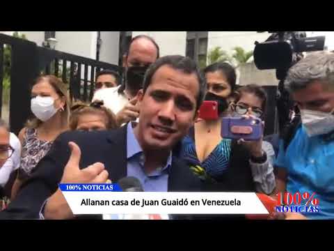?#LoÚltimo Allanan casa de Juan Guaidó en Venezuela