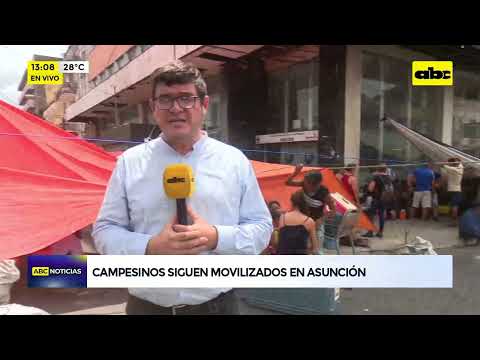 Campesinos siguen movilizados en Asunción