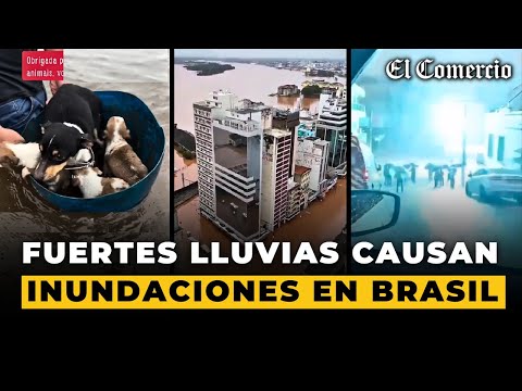 BRASIL VIVE LA PEOR INUNDACIÓN: 75 personas fallecidas y más de 100 mil evacuadas | El Comercio
