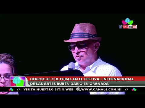 Derroche cultural en el Festival Internacional de las Artes Rubén Darío en Granada