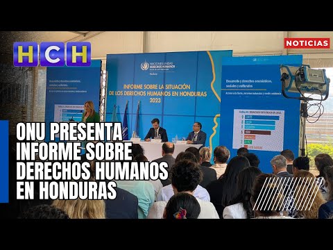 ONU presenta informe sobre Derechos Humanos en Honduras
