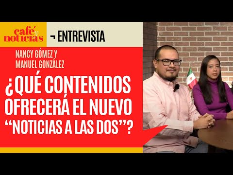 #CaféYNoticias ¬ Nancy Gómez y Manuel González hablan sobre el estreno de “Noticias a las dos”