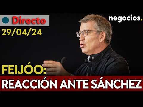 DIRECTO | ALBERTO NÚÑEZ FEIJÓO COMPARECE TRAS LAS DECLARACIONES DE SÁNCHEZ