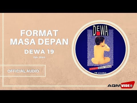 Dewa 19 - Format Masa Depan | Official Audio