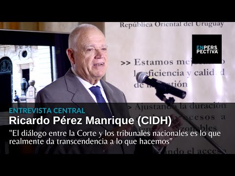 Ricardo Pérez Manrique: Juez uruguayo es el nuevo presidente de la Corte Interamericana de DDHH