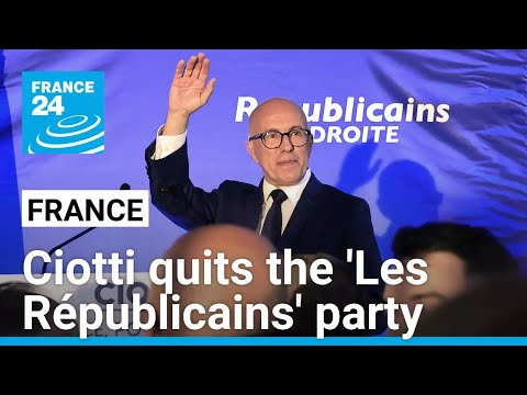 France's right-wing Ciotti quits Les Républicains party, claiming it has dissolved into macronism