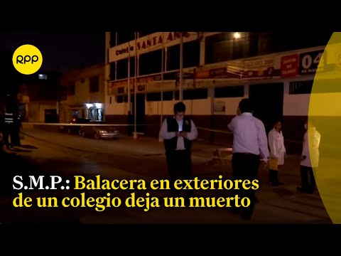 Un hombre fue acribillado por dos sujetos en los exteriores de un colegio en San Martín de Porres