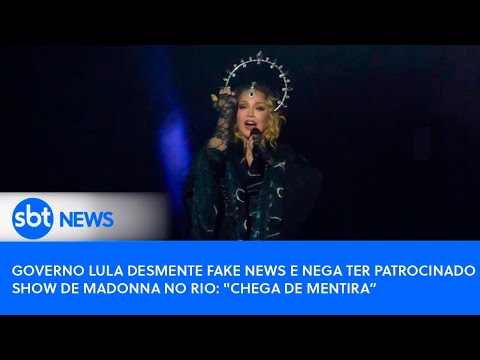 Governo Lula desmente fake news e nega ter patrocinado show de Madonna no Rio: Chega de mentira