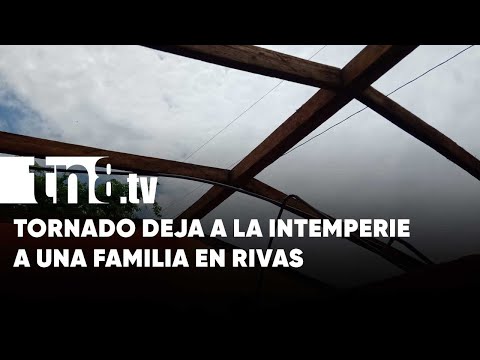 Tornado deja en la calle a una familia en Buenos Aires, Rivas - Nicaragua