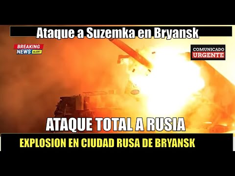 Ucrania ataca una ciudad rusa en Bryansk con misiles anticipan ataque TOTAL