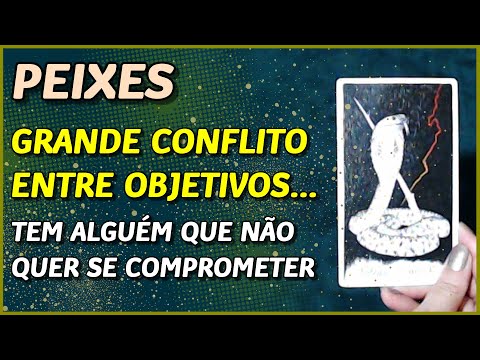 PEIXES ? // CONFLITO DE OBJETIVOS ?- ALGUÉM NÃO QUER SE COMPROMETER...?