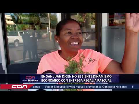 En San Juan dicen no se sienten dinamismo económico con entrega regalía pascual