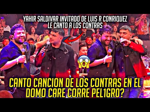 LUIS R CONRIQUEZ LLEVO A YAHIR SALDIVAR A SU CONCIERTO y LE CANTO a los CONTR4S