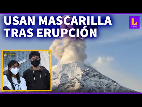 EFECTOS de la erupción de VOLCÁN POPOCATÉPL: Estudiantes tienen que usar mascarilla para protegerse