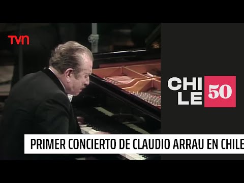 Primer concierto de Claudio Arrau en Chile | #Chile50