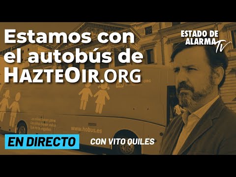 ? DIRECTO Nuevo autobús de HAZTE OÍR contra la LEY TRANS