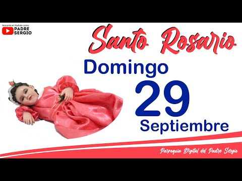 Rosario de Hoy Domingo 29 de Septiembre del 2024