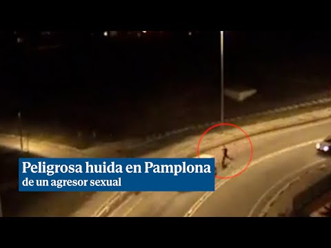 Una cámara muestra la peligrosa huída de la policía de un presunto agresor sexual en Pamplona