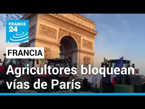 Francia: por falta de garantías del Gobierno, agricultores bloquean las vías de París