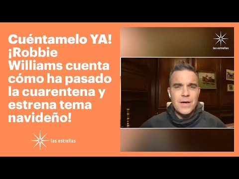 ¡Robbie Williams cuenta cómo ha pasado la cuarentena y estrena tema navideño! | Cuéntamelo YA!