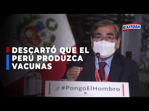 ??Ministro Ugarte: Perú no está en condiciones para producir vacunas contra el COVID-19