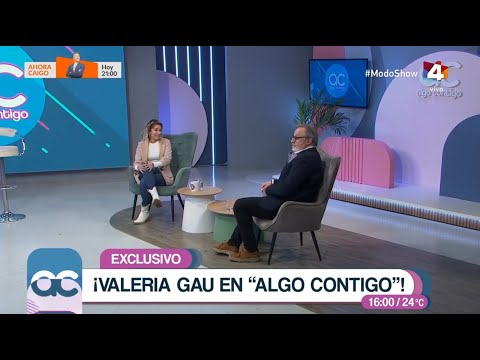 Algo Contigo - Valeria Gau íntima: Superar la separación de mis padres fue difícil