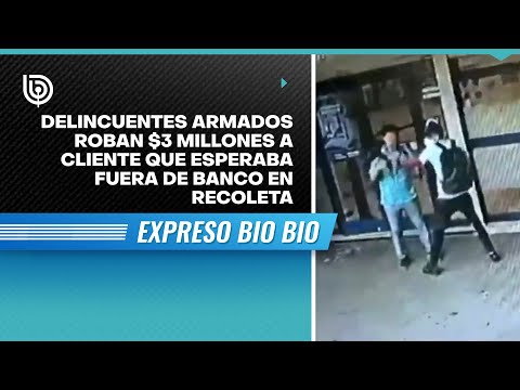Delincuentes armados roban $3 millones a cliente que esperaba fuera de banco en Recoleta