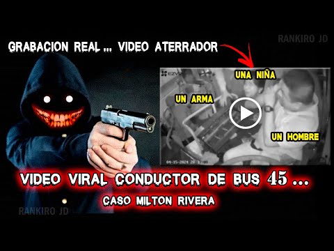 Conductor de Bus 45  ... video viral Aterrador (No apto para sensibles)