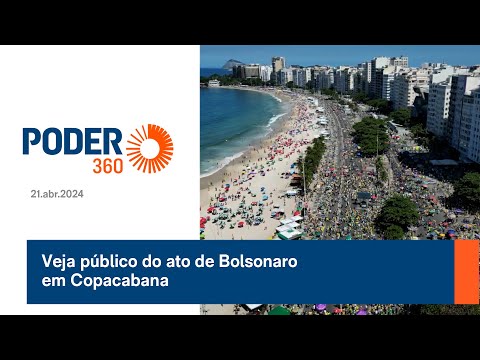 Veja público do ato de Bolsonaro em Copacabana