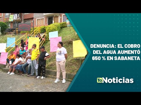 Denuncia: el cobro del agua aumentó 650 % en Sabaneta - Teleantioquia Noticias