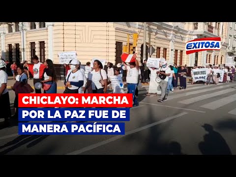 Chiclayo: Marcha por la paz fue de manera pacífica y no participó la Policía.