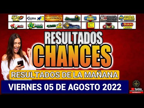 Resultados CHANCES de la MAÑANA 05 DE AGOSTO de 2022