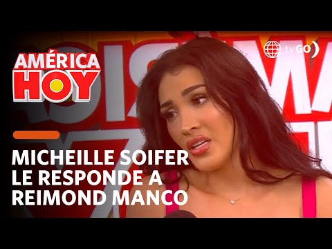 América Hoy: Micheille Soifer cuadra a Reimond Manco (HOY)