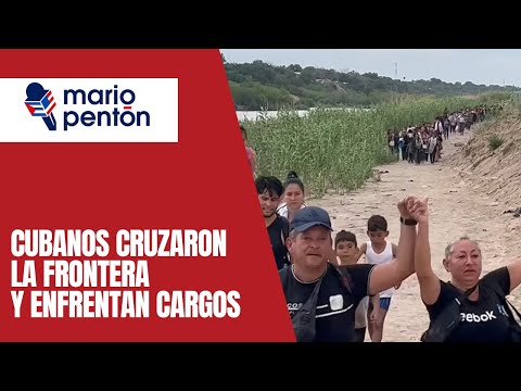 Cubanos cruzan la frontera de EEUU por Texas y enfrentan cargos estatales