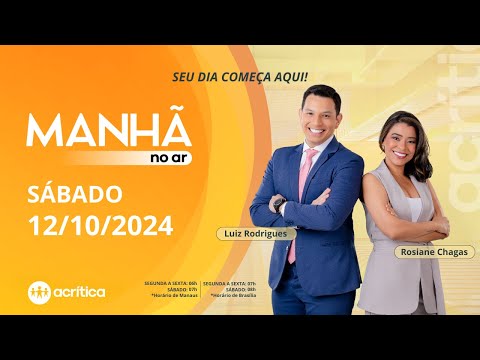 MANHÃ NO AR | AO VIVO | 12/10/2024