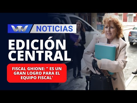 Edición Central 19/12 | Fiscal Ghione: Es un gran logro para el equipo fiscal