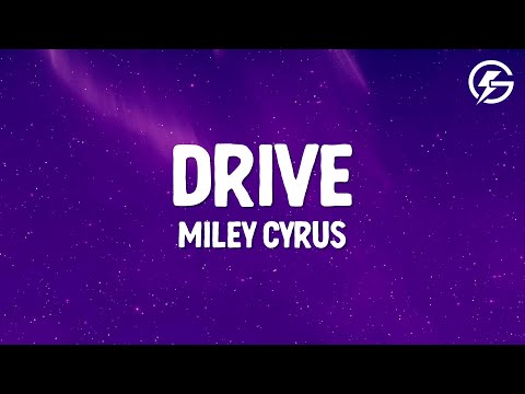 Miley Cyrus - Drive (Lyrics)