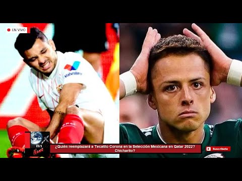 ¿Quién reemplazará a Tecatito Corona en la Selección Mexicana en Qatar 2022? Chicharito?